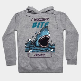 i wouldn't bite Hoodie
